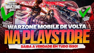 WARZONE MOBILE DE VOLTA NA PLAY STORE? SAIBA A VERDADE!🔥🔥🔥 CALL OF DUTY WARZONE MOBILE