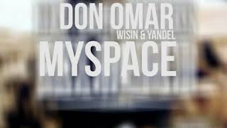 Don Omar - MySpace (feat. Wisin &amp; Yandel)