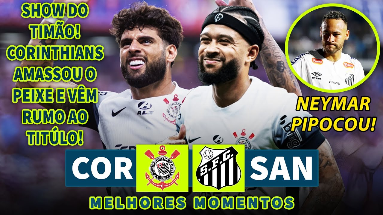 SHOW DO TIMÃO E PIPOCADO DE NEYMAR | Corinthians 2 x 1 Santos | Melhores Momentos | Paulistão 2025