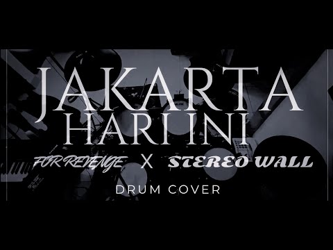 JAKARTA HARI INI - FOR REVENGE X STEREO WALL | DRUM COVER