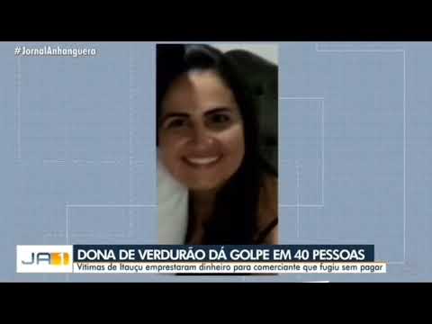Dona de verdurão é suspeita de dar golpe em pelo menos 40 pessoas na cidade de Itauçu - Goiás