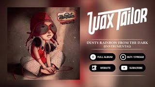 Wax Tailor - Dusty Rainbow (Instrumental)