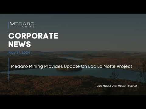 Medaro Mining Provides Update On Lac La Motte Project