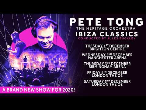 Ibiza Classics - 2020 tour announce - Pete Tong, Heritage Orchestra and Jules Buckley