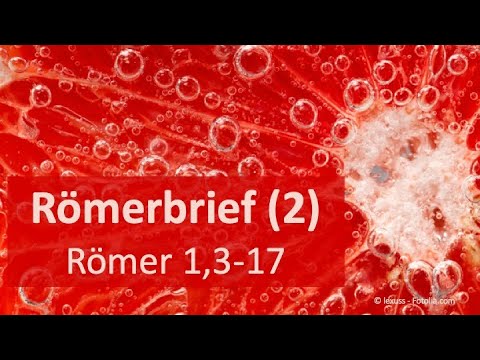 Predigtreihe: Römerbrief (2/11) - Das Zentrum des Evangeliums - Römer 1,3-17 | Jürgen Fischer