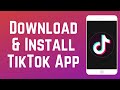 How To Download Install TikTok