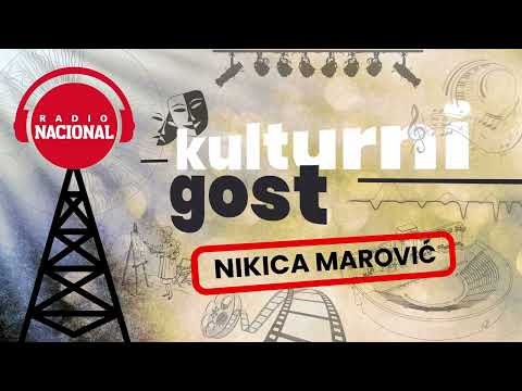 KULTURNI GOST - NIKICA MAROVIĆ