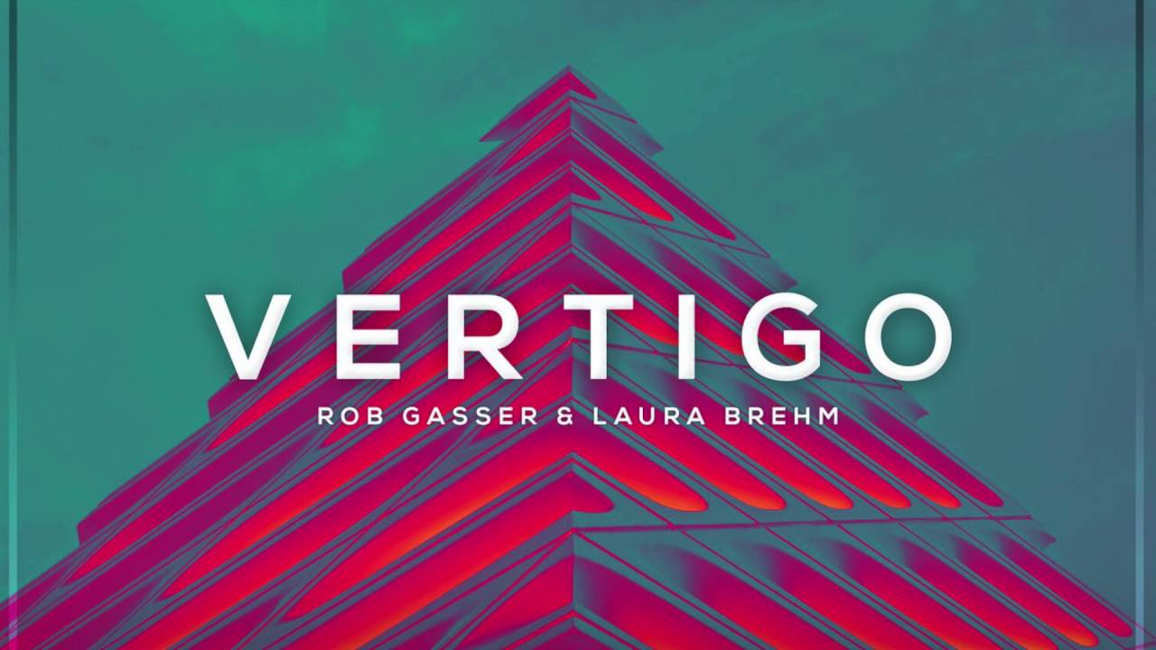 Rob Gasser, Laura brehm - Vertigo