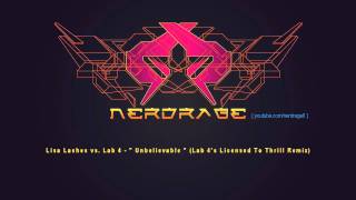 Lisa Lashes vs. Lab 4 - Unbelievable (Lab 4's Licensed To Thrill Remix)