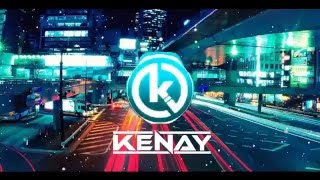 KENAY - I CAN'T STOP (REMIX)