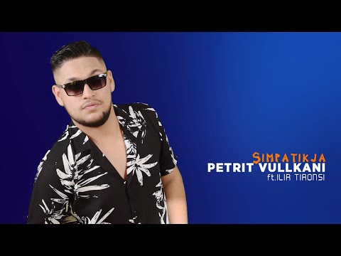 Petrit  Vullkani ft. Ilir Tironsi - Simpatikja