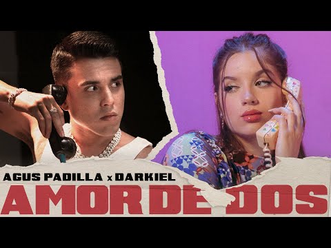 Agus Padilla x Darkiel - Amor de Dos (Video Oficial)