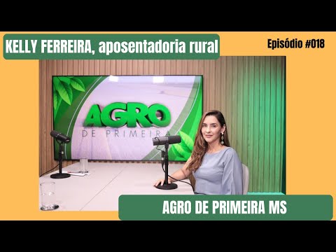 Aposentadoria rural é tema do Agro de Primeira MS