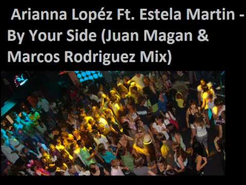 Arianna Lopéz Ft. Estela Martin - By Your Side (Juan Magan & Marcos Rodriguez Mix)