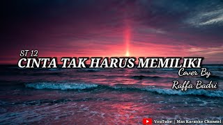 Download lagu Cinta Tak Harus Memiliki(ST12) - Cover By Raffa Badri | Karaoke Version mp3