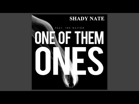 One of Them Ones (feat. The Nation)