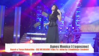Agnes Monica - COZ WE BELIEVE (medley)