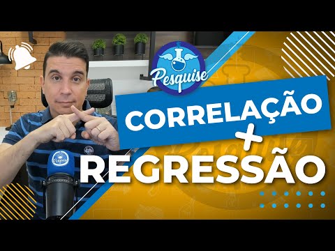 CORRELAÇÃO X REGRESSÃO. Afinal, como não errar na escolha?