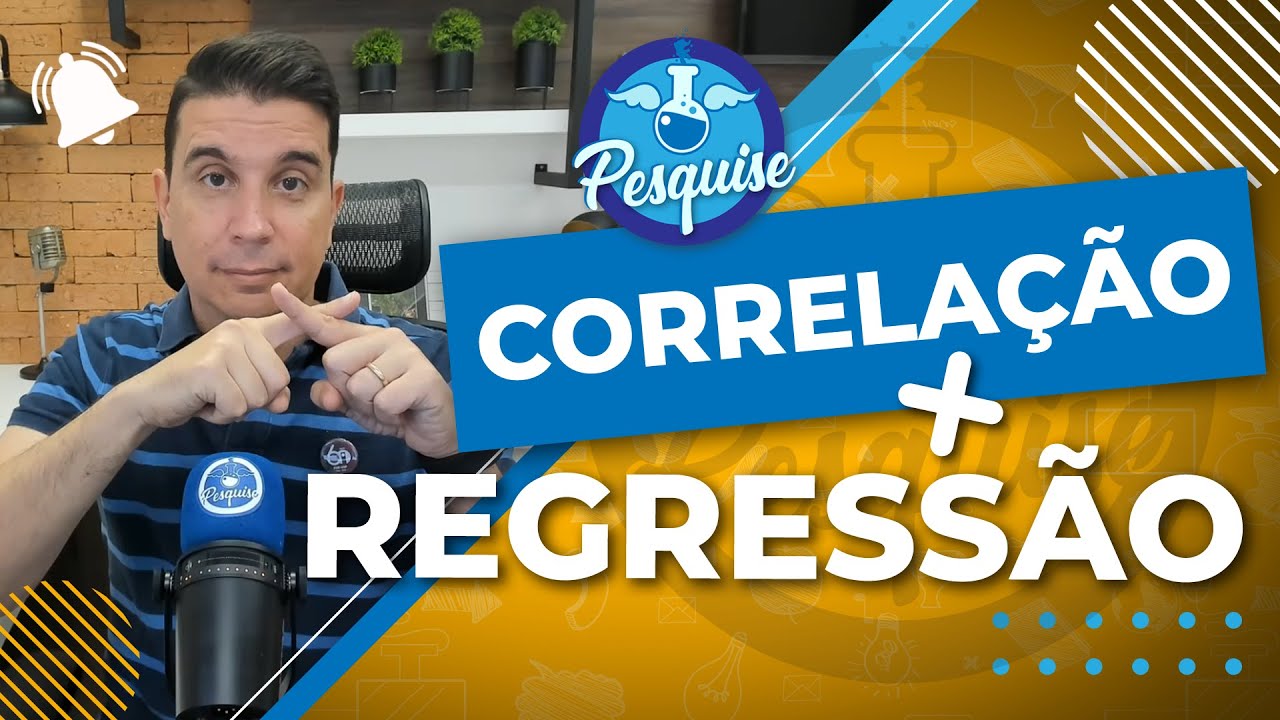 CORRELAÇÃO X REGRESSÃO. Afinal, como não errar na escolha?