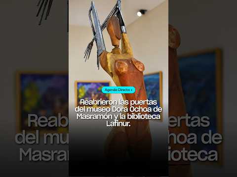 REABRIERON LAS PUERTAS DEL MUSEO DORA OCHOA DE MASRAMÓN Y LA BIBLIOTECA LAFINUR.