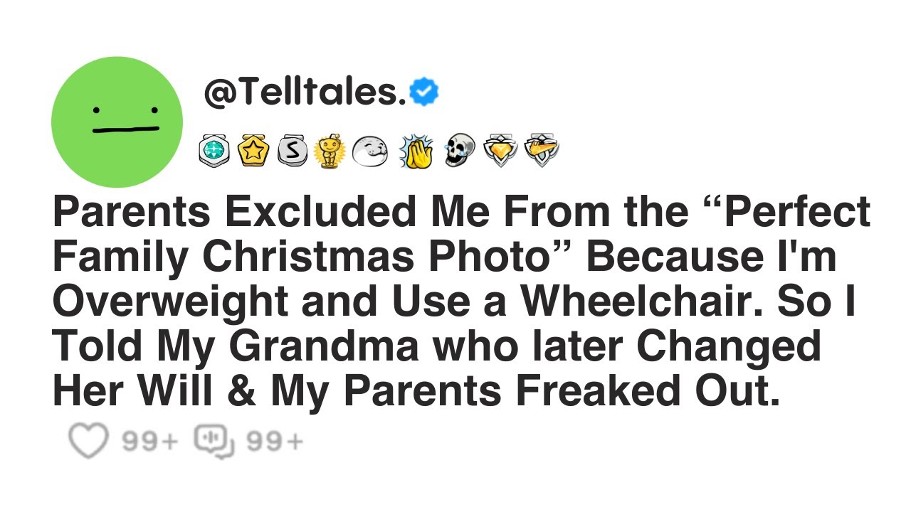 Parents Excluded Me From the “Perfect Family Christmas Photo” Because I'm Overweight and Use a...