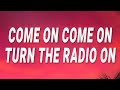 Sia Come On Come On Turn The Radio On Cheap Thrills Lyrics Ft Sean Paul