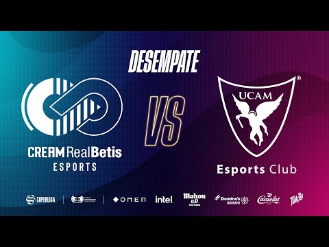 CREAM REAL BETIS VS UCAM ESPORTS CLUB - LEAGUE OF LEGENDS - SUPERLIGA (DESEMPATE) - JORNADA 18