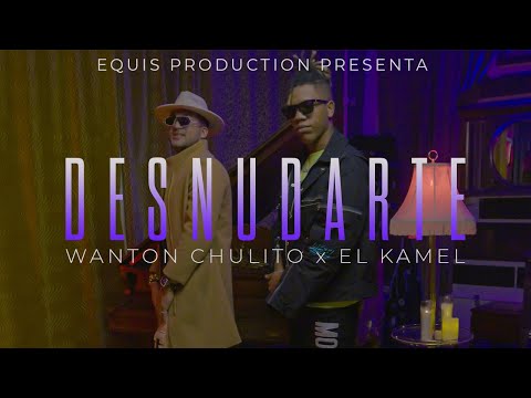 El Kamel x Wanton Chulito - Desnudarte | Video Oficial |