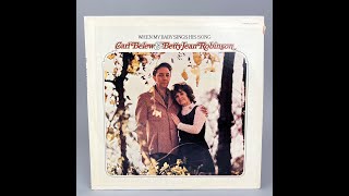Carl Belew &amp; Betty Jean Robinson &quot;When My Baby Sings His Song&quot; complete vinyl Lp