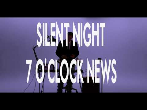 SILENT NIGHT /7 O'CLOCK NEWS Amazing cover! (VIDEO)