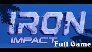 Iron Impact Full Game HD Gameplay 2020