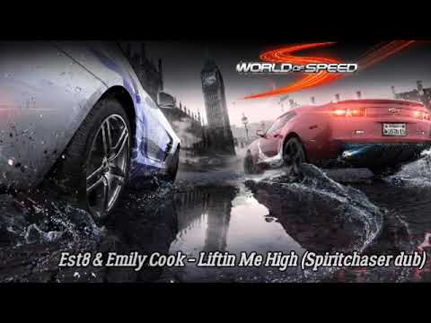 World Of Speed OST - Est8 & Emily Cook - Liftin Me High (Spiritchaser dub)