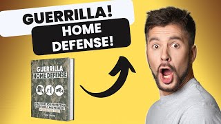 Guerrilla Home Defense (⛔BE CAREFUL!)- Guerrilla Home Defense Review - Guerrilla Home Defense Guide