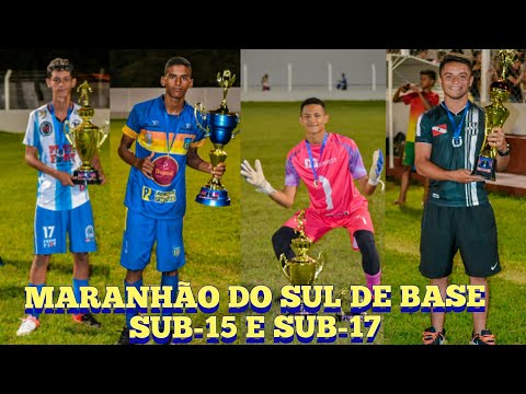 FINALISTAS COPA MARANHÃO DO SUL DE BASE SUB-15 E SUB-17