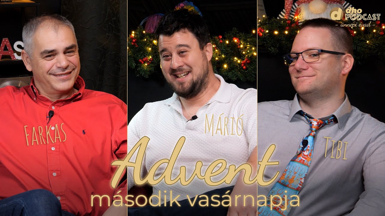 dho podcast - ünnepi évad: advent második vasárnapja - S04E02