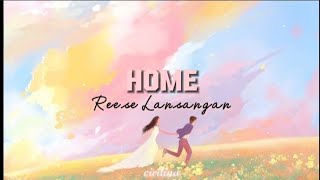 home - Reese Lansangan (lyrics)