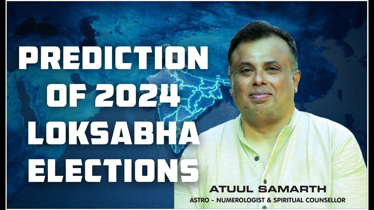 PREDICTION OF 2024 LOKSABHA ELECTIONS