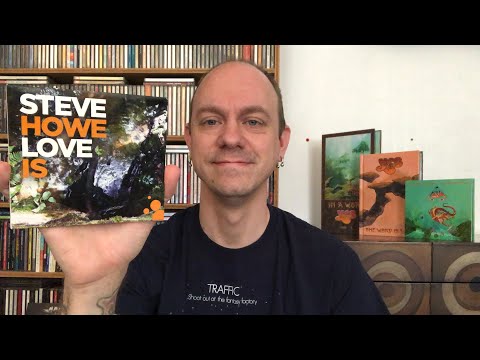 Steve Howe (Yes) - Love Is - New Album Review & Unboxing