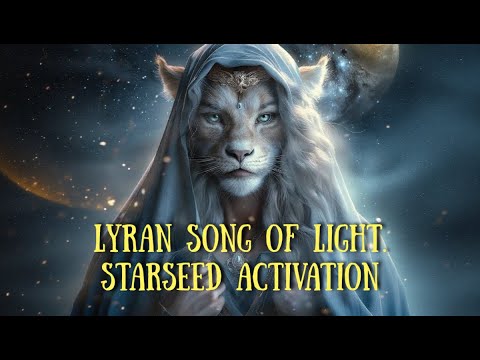 Lyran song of light. Starseed activation