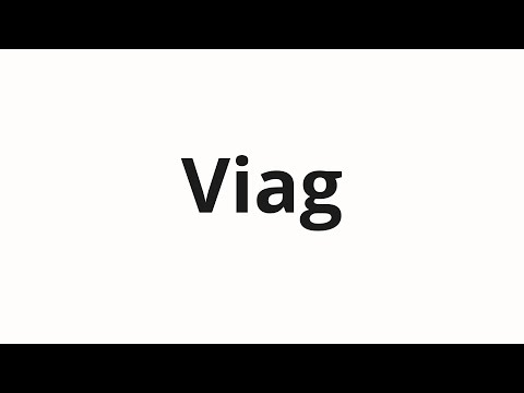 How to pronounce Viag