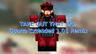 Cover art for TAKE OUT THAT MG! - Sparta Extended 1.01 Remix