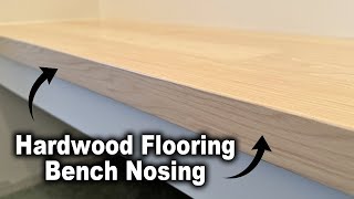 How to Build a Hardwood Bench Seat Nosing | The Fixer Clips