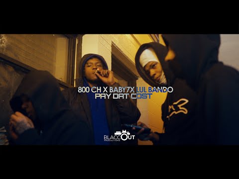 800 CH X Baby7 X Lul Bando - Pay Dat Cost
