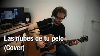 Fito &amp; Fitipaldis - Las nubes de tu pelo (Cover Dani Iglesias)