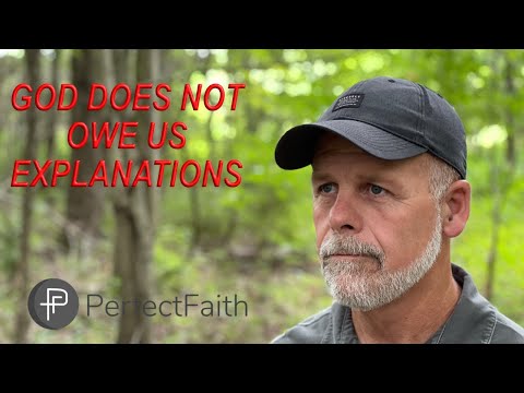 God Does Not Owe Us Explanations
