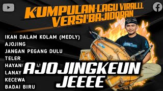 Download lagu KUMPULAN LAGU VIRALLL 2023 VERSI BAJIDORAN MELENOYYY || AJOJINGKEUN JEE mp3