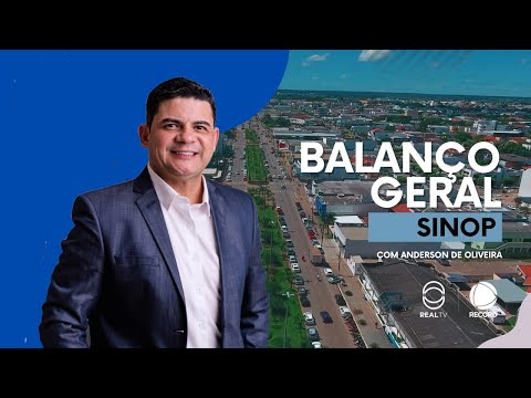 BALANCO GERAL SINOP - AO VIVO (12-12-2025)