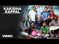 Official Kakidha Kappal Full Video Song Madras Karthi Catherine Tresa Santhosh Narayanan