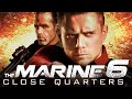 The Marine 6: Close Quarters 2018 OFFICIAL Trailers HD