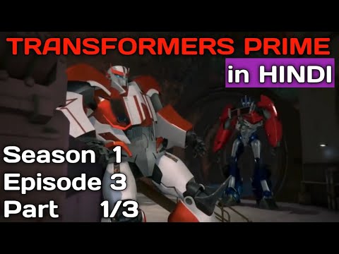 Transformers Prime in Hindi || TFP S1 E3 P1/3 || Total Cartoon ||